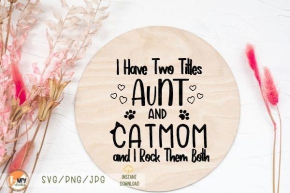 Fun Cat Quote Svg, Cat Mom Graphics for Crafts