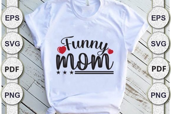 Funny Mom Mom Svg Design Graphics