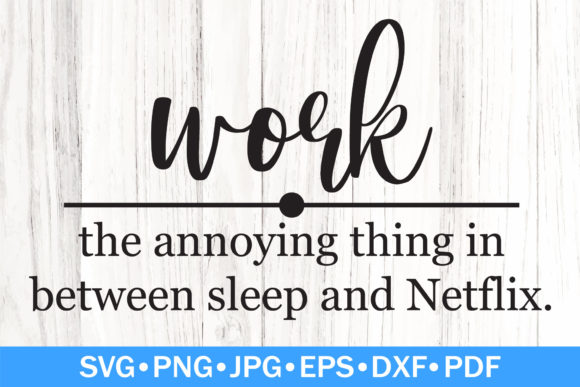 Funny Work Definition SVG: A Graphic for Crafts and Creativity