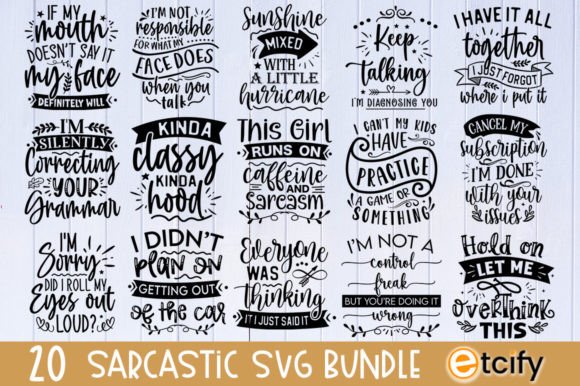 Sarcastic SVG Bundle, Funny Quotes Sassy Graphics for Crafts